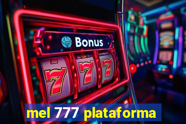 mel 777 plataforma